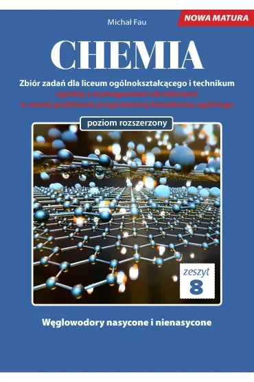 Chemia. Zbiór zadań dla liceum ogólnokształcącego i technikum. Zeszyt 8. Poziom rozszerzony