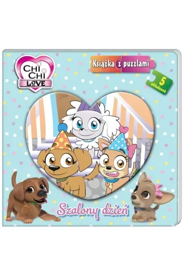 Szalony dzień. Chi chi love. Książka z puzzlami