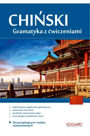 EDGARD. Chiński. Gramatyka z ćwiczeniami dla początkujących i średnio zaawansowanych