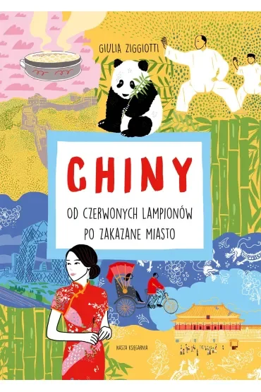 Chiny. Od czerwonych lampionów po Zakazane Miasto