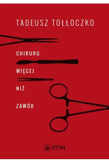 Chirurg. Więcej niż zawód
