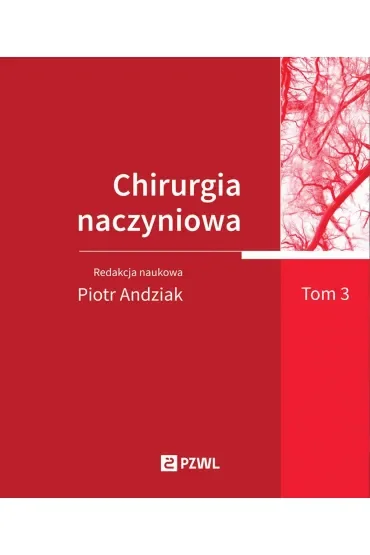 Chirurgia naczyniowa. Tom 3