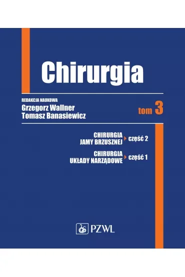 Chirurgia. Tom 3