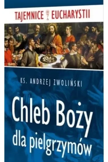 Chleb Boży dla pielgrzymów