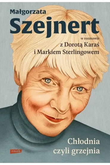 Chłodnia, czyli grzejnia. Małgorzata Szejnert w rozmowie z Dorotą Karaś i Markiem Sterlingowem