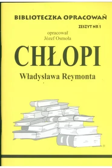 Chłopi. Biblioteczka opracowań. Zeszyt nr 1