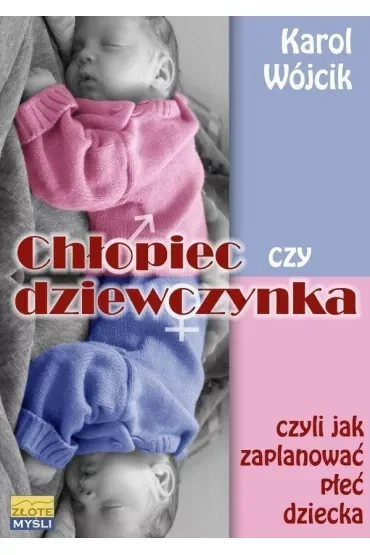 Chłopiec czy dziewczynka czyli jak zaplanować płeć dziecka