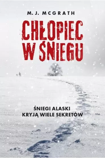 Chłopiec w śniegu. Edie Kiglatuk. Tom 2
