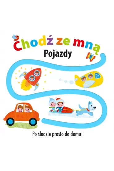 CHODŹ ZE MNĄ Pojazdy