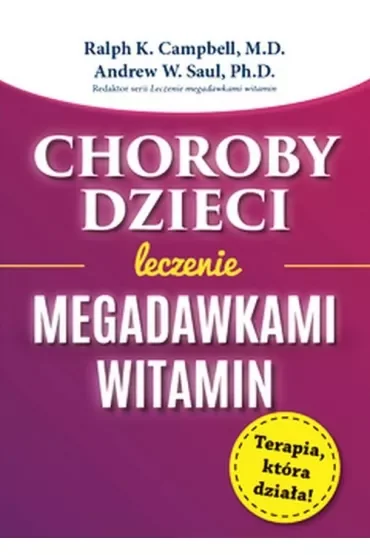 Choroby dzieci. Leczenie megadawkami witamin