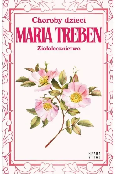 Choroby dzieci. Ziołolecznictwo