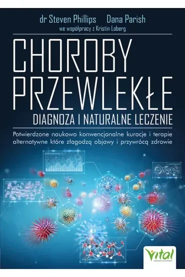 Choroby przewlekłe. Diagnoza i naturalne leczenie