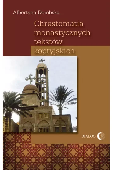 Chrestomatia monastycznych tekstów koptyjskich