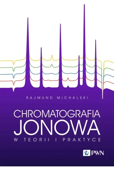 Chromatografia jonowa w teorii i praktyce