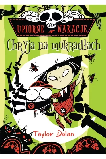 Chryja na mokradłach. Upiorne wakacje. Tom 2