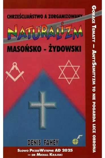Chrześcijaństwo a zorganizowany naturalizm masońsko-żydowski