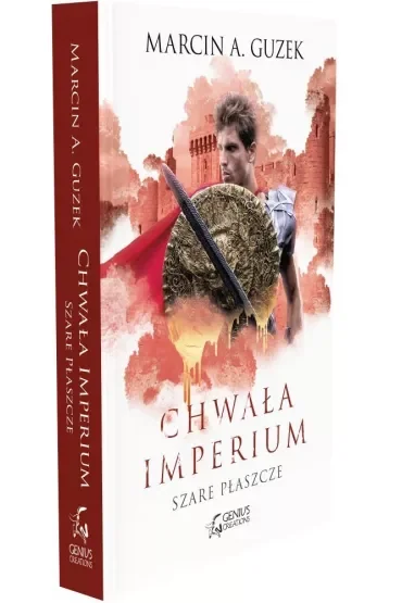 Chwała imperium. Szare Płaszcze. Tom 3