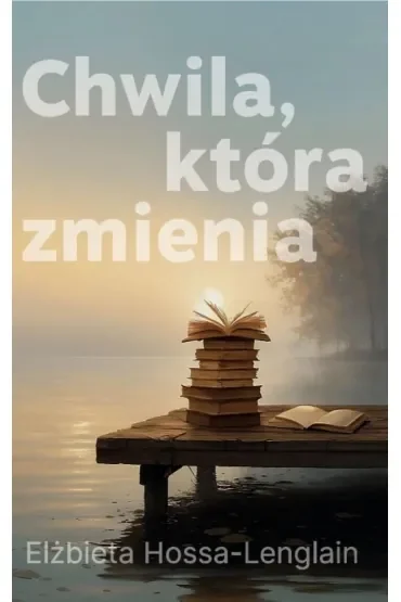 Chwila, która zmienia