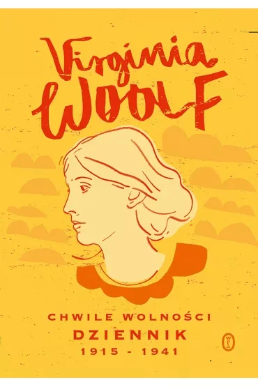Chwile wolności. Dziennik 1915 - 1941