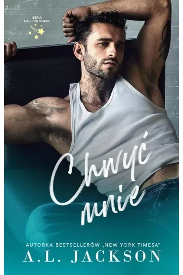 Chwyć mnie. Falling Stars. Tom 2