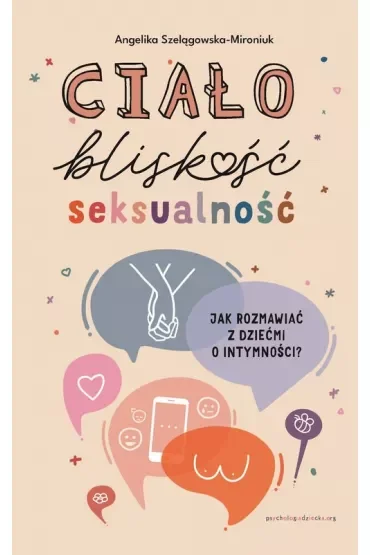 Ciało, bliskość, seksualność. Jak rozmawiać z dziećmi o intymności?