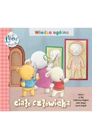 Ciało człowieka. Królik Leoś