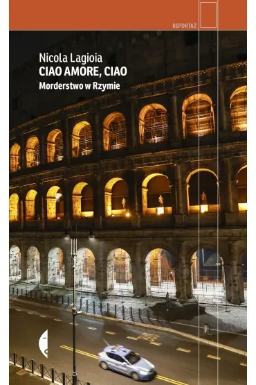 Ciao amore, ciao. Morderstwo w Rzymie
