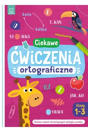 CIEKAWE ĆWICZENIA ORTOGRAFICZNE. KLASY 1-3