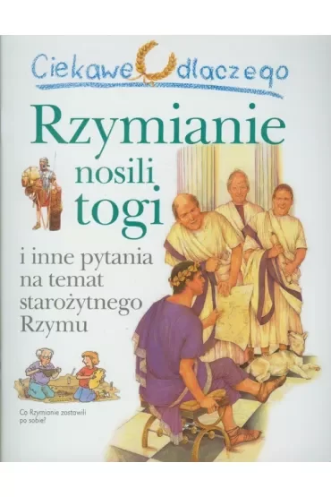Ciekawe dlaczego Rzymianie nosili togi