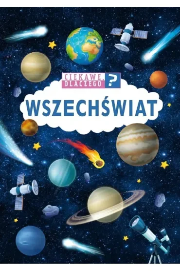 Ciekawe dlaczego? Wszechświat