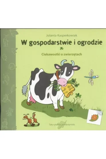 Ciekawostki o zwierzętach. W gospodarstwie i ogrodzie