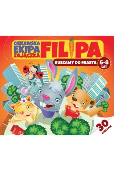 Ciekawska ekipa zajączka Filipa. Ruszamy do miasta