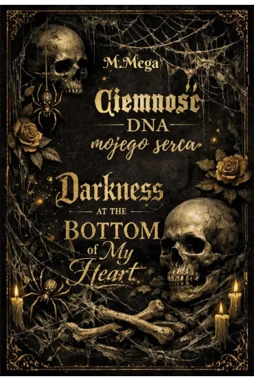 Ciemność dna mojego serca. Darkness at the Bottom of My Heart