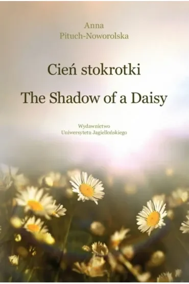 Cień stokrotki. The Shadow of a Daisy