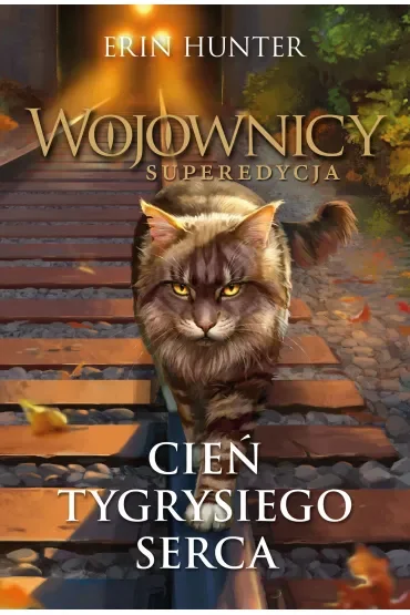 Cień Tygrysiego Serca. Cykl Wojownicy. Superedycja. Tom 10