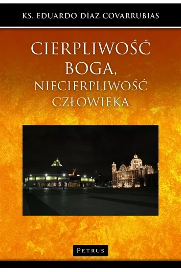 Cierpliwość Boga, niecierpliwość człowieka