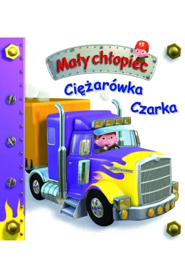 Ciężarówka Czarka. Mały chłopiec