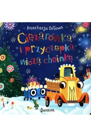 Ciężarówka i przyczepka wiozą choinkę. Tom 3