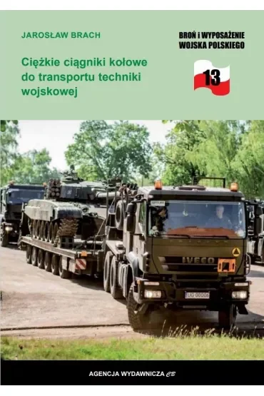 Ciężkie ciągniki kołowe do transportu techniki wojskowej
