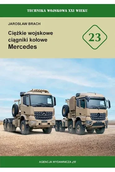 Ciężkie wojskowe ciągniki kołowe Mercedes. Technika wojskowa XXI wieku