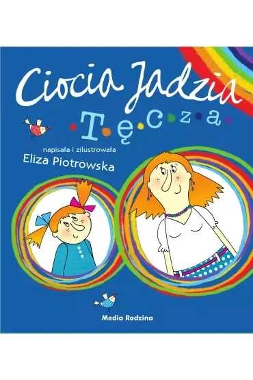 Ciocia Jadzia. Tęcza