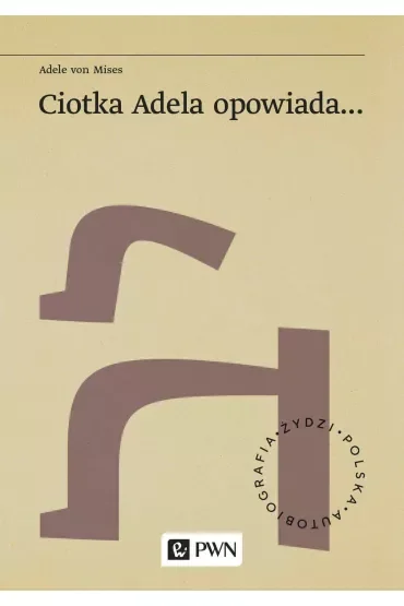 Ciotka Adela opowiada...