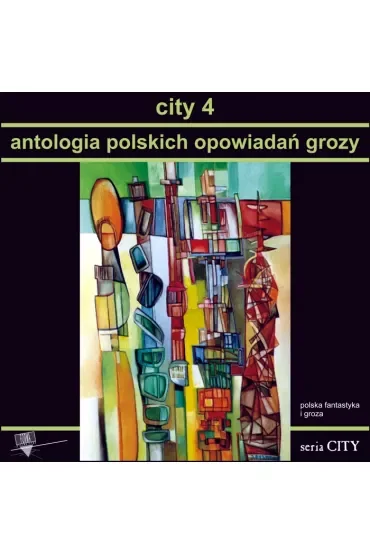 City 4. Antologia polskich opowiadań grozy