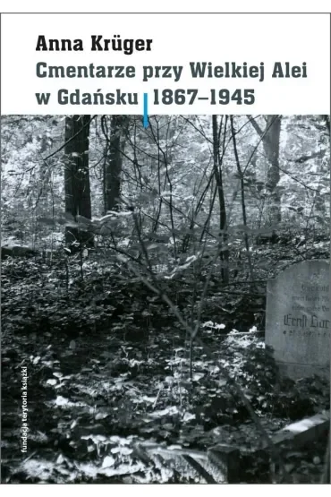 Cmentarze przy Wielkiej Alei w Gdańsku 1867–1945