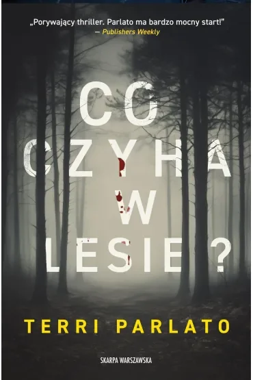 Co czyha w lesie?