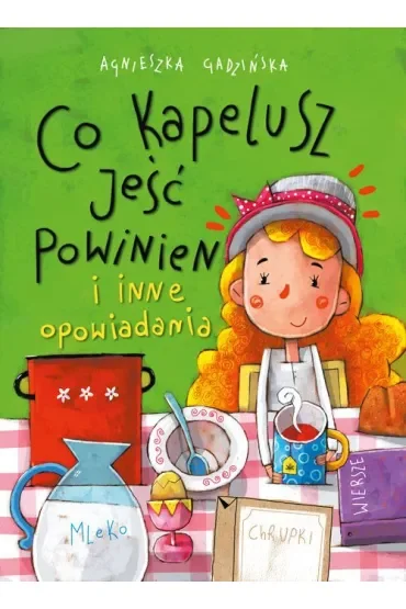 Co kapelusz jeść powinien i inne opowiadania