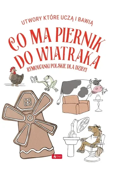 Co ma piernik do wiatraka?