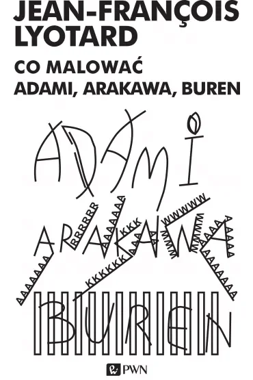 Co malować? Adami, Arakowa, Buren
