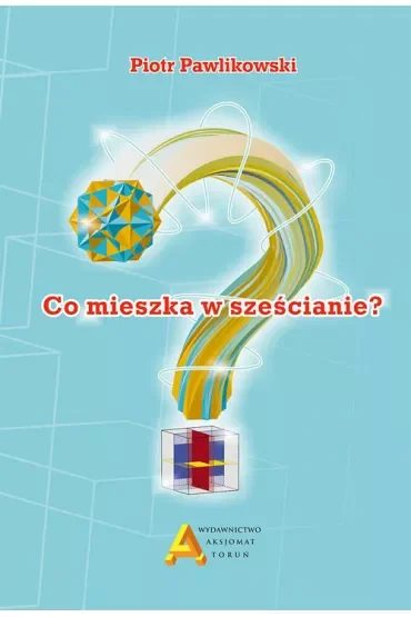 Co mieszka w sześcianie?