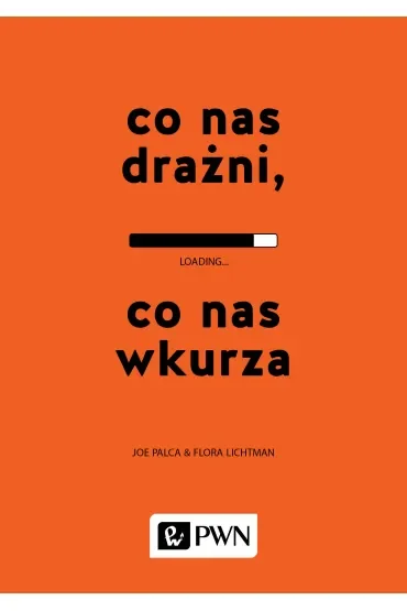 Co nas drażni, co nas wkurza